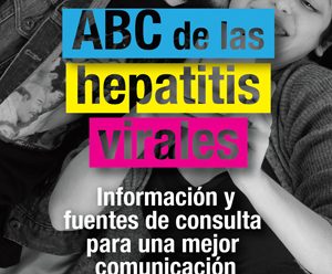 ABC de las hepatitis virales. Información y fuentes de consulta para una mejor comunicación